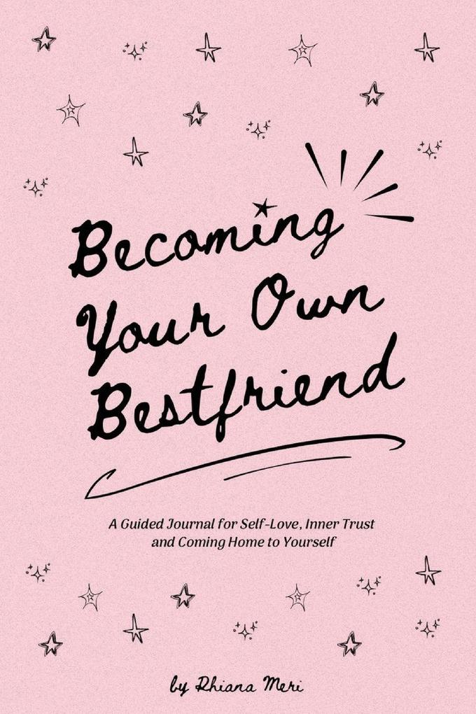 Becoming Your Own Bestfriend