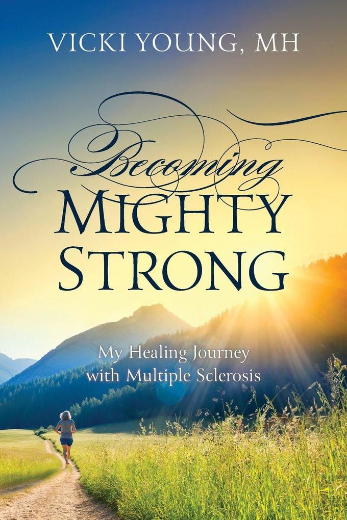 Becoming Mighty Strong