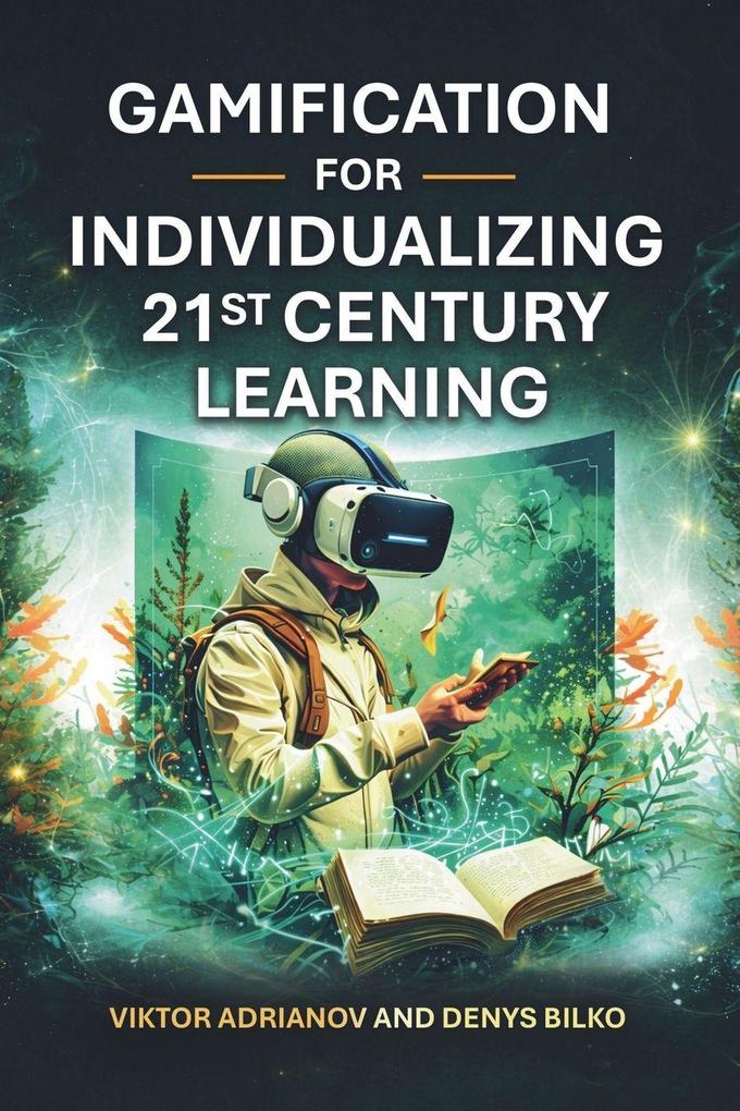 Gamification for Individualizing 21st Century Learning