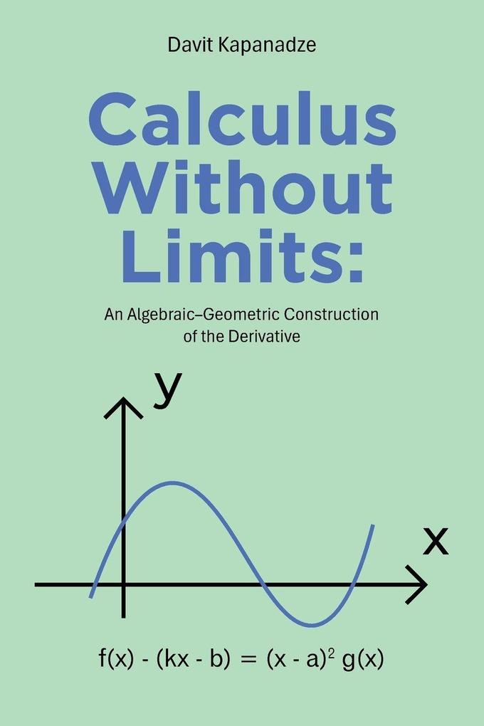 Calculus Without Limits