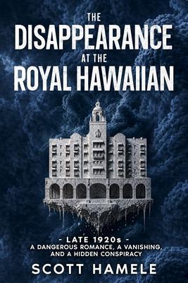 The Disappearance at The Royal Hawaiian