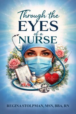 Through The Eyes of a Nurse