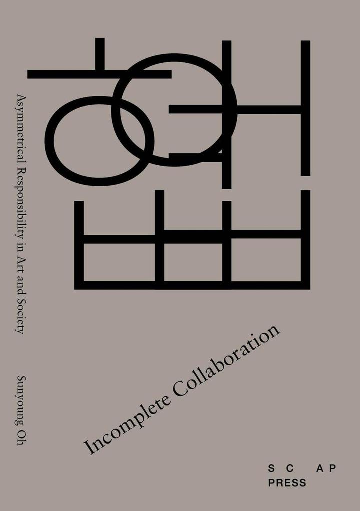 Incomplete Collaboration: Asymmetrical Responsibility in Art and Society