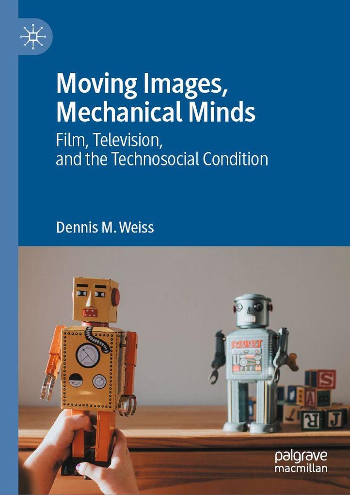 Moving Images Mechanical Minds