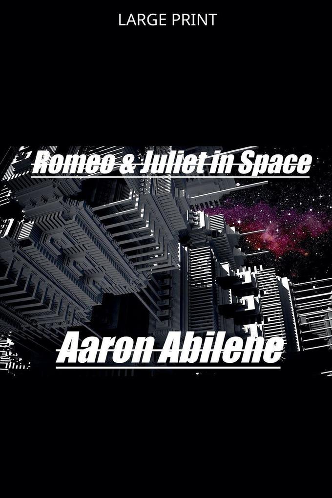 Romeo & Juliet in Space
