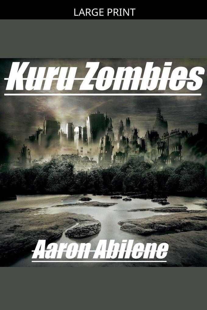 Kuru Zombies