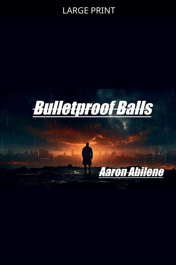 Bulletproof Balls