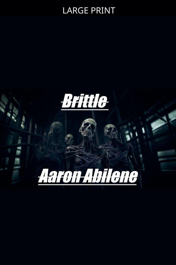 Brittle