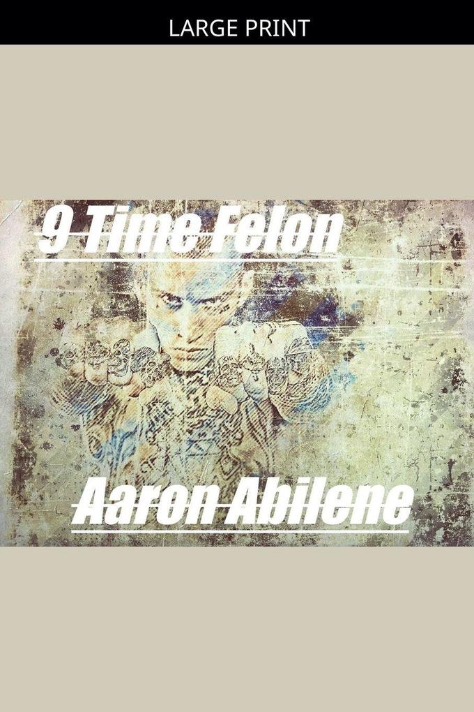 9 Time Felon