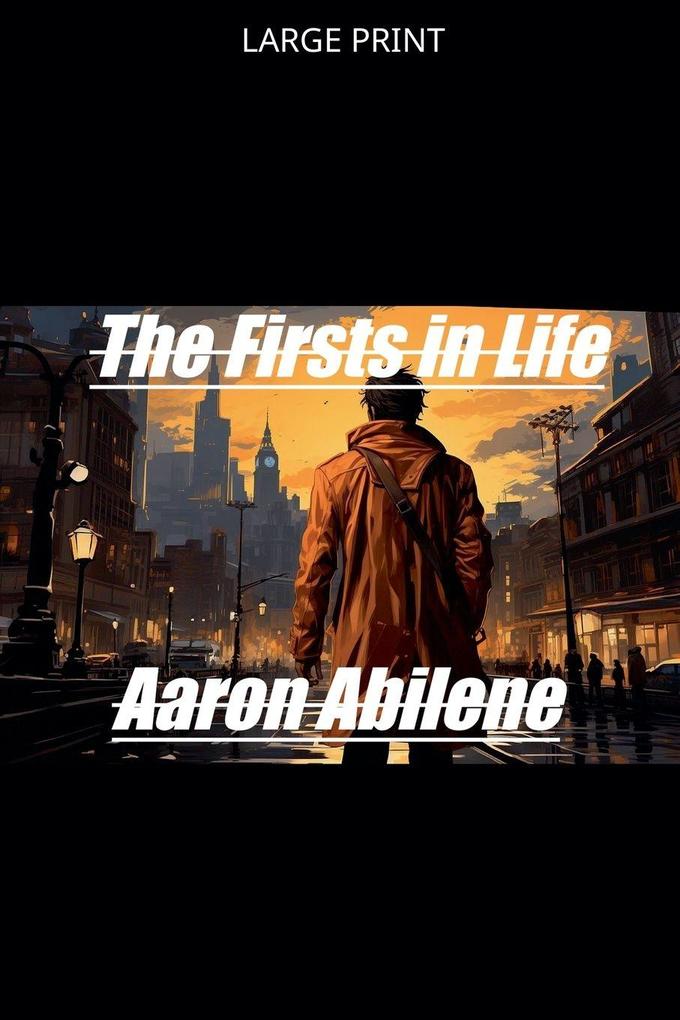 The Firsts in Life