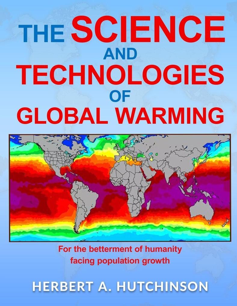 THE SCIENCE AND TECHNOLOGIES OF GLOBAL WARMING