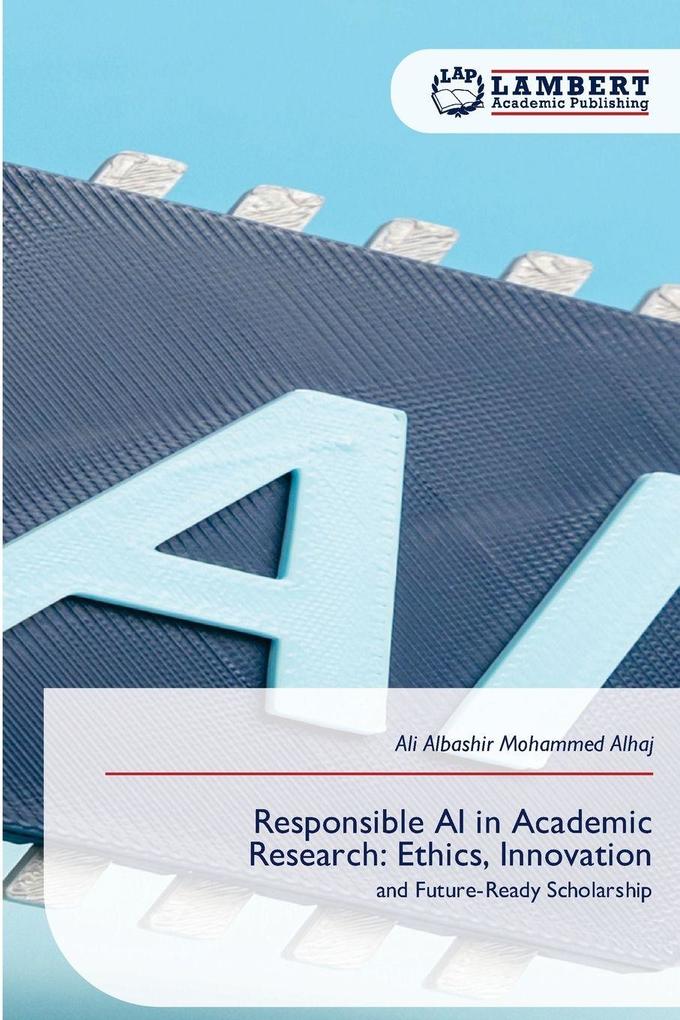 Responsible AI in Academic Research: Ethics Innovation