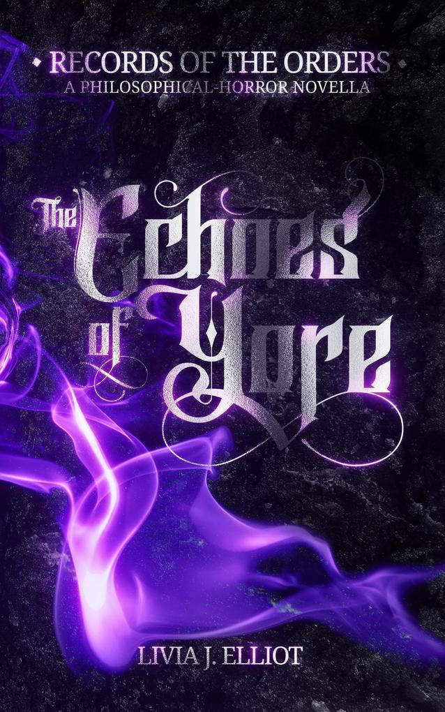The Echoes of Yore: A Philosophical-Horror Novella