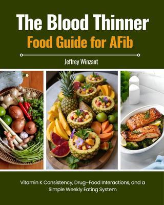 The Blood Thinner Food Guide for AFib