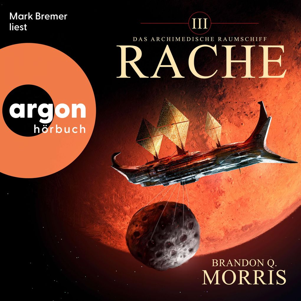Das archimedische Raumschiff: Rache - Hard Science Fiction