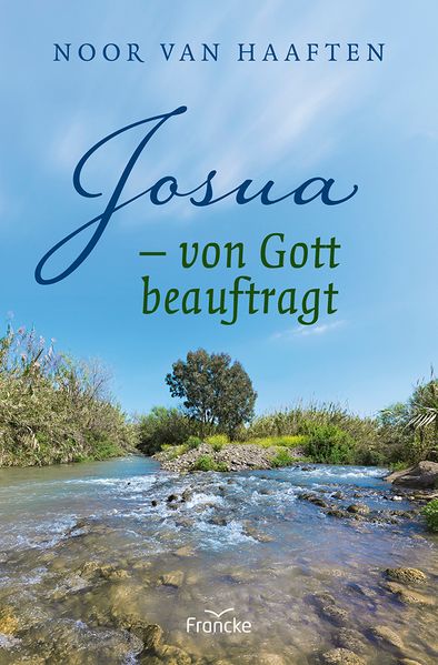 Josua - von Gott beauftragt