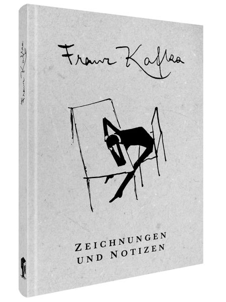Franz Kafka - Zeichnungen und Notizen