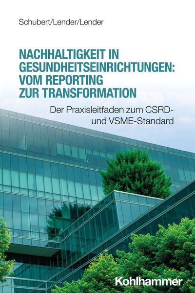 Nachhaltigkeit in Gesundheitseinrichtungen: Vom Reporting zur Transformation