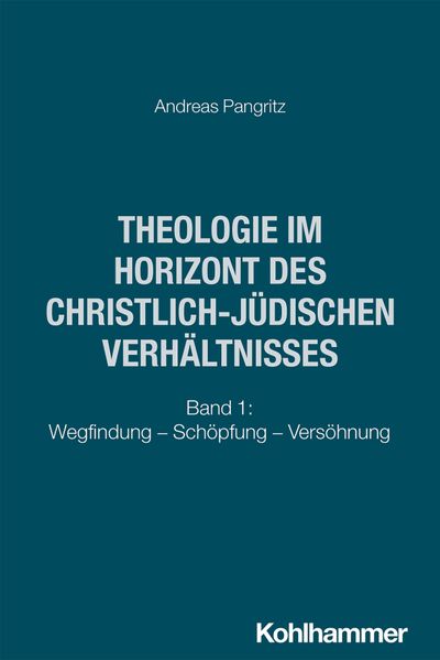 Theologie im Horizont des christlich-jüdischen Verhältnisses