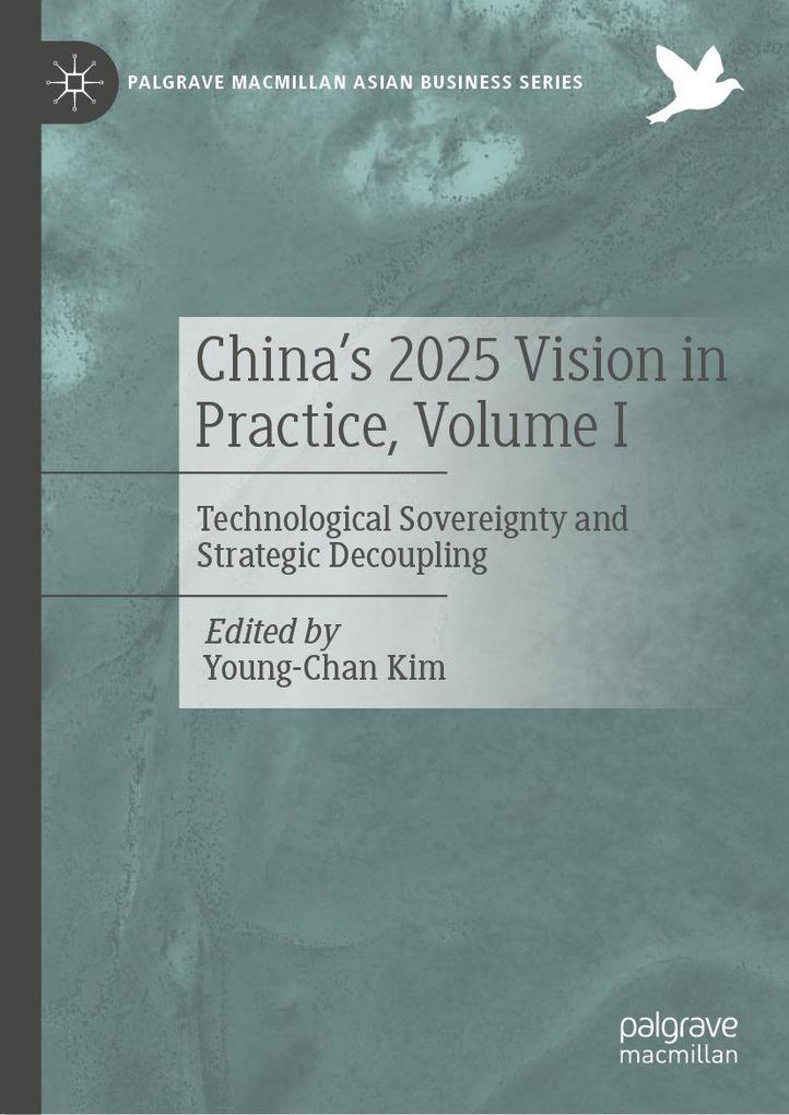China's 2025 Vision in Practice Volume I