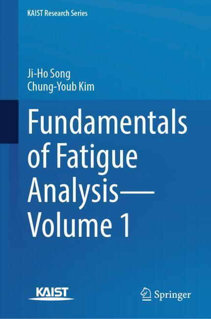 Fundamentals of Fatigue Analysis - Volume 1