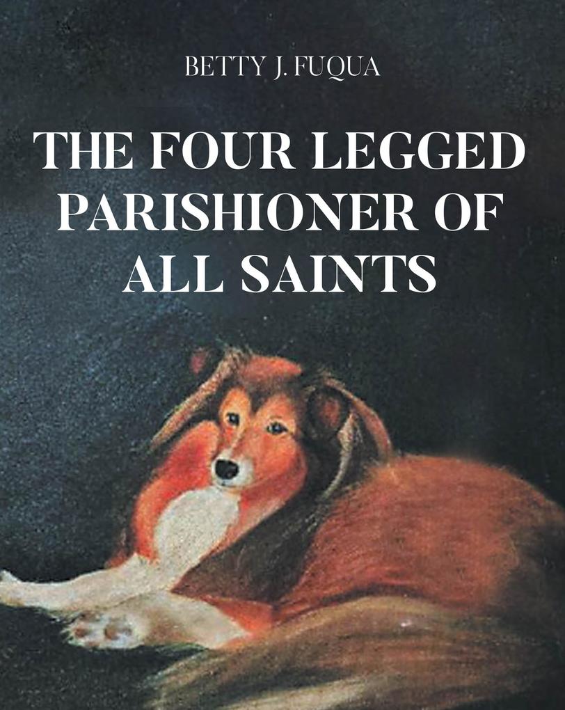 The Four Legged Parishioner of All Saints