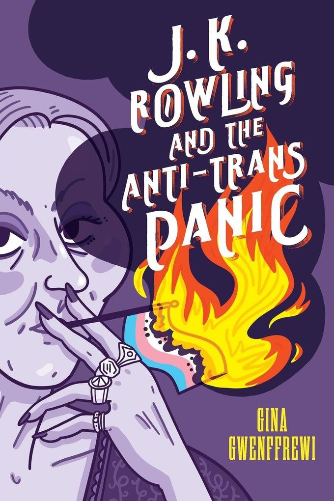 J. K. Rowling and the Anti-Trans Panic