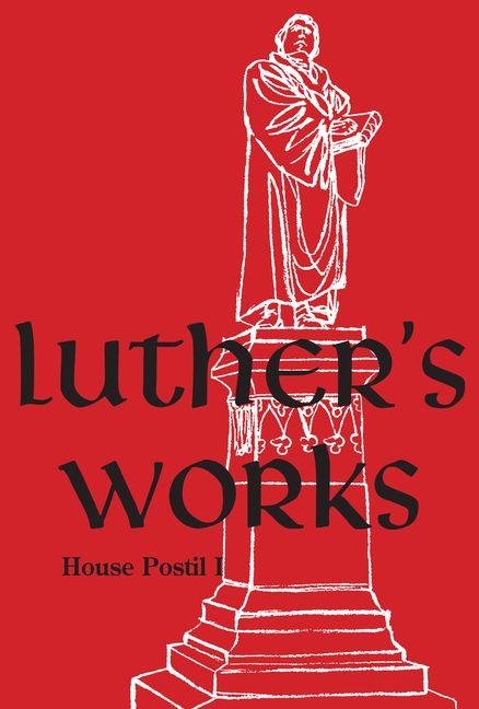 Luther's Works Volume 80 (House Postils I)