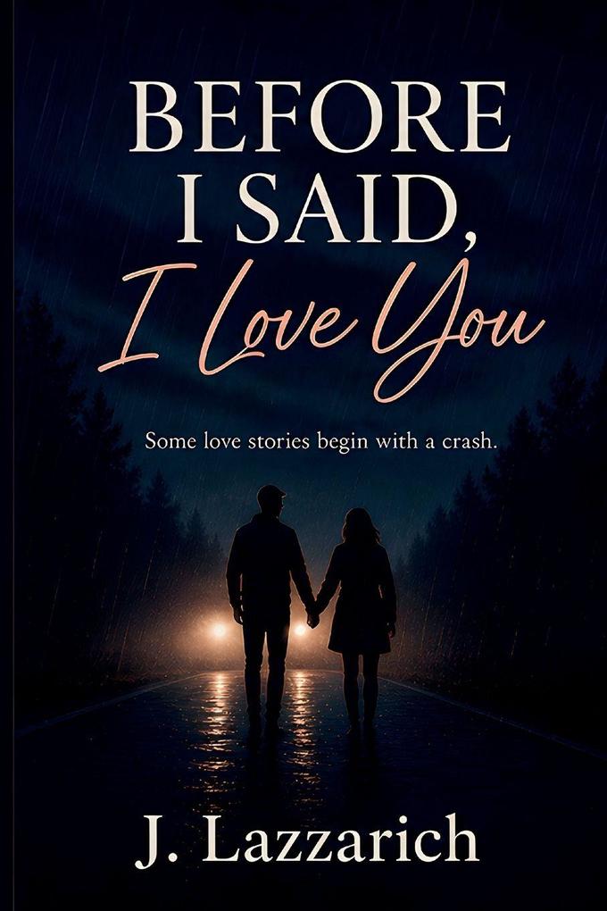 Before I Said I Love You
