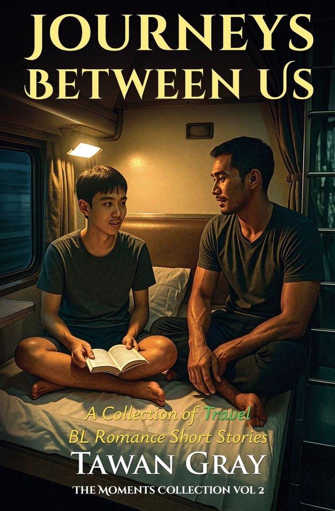 Journeys Between Us - A Collection of Travel BL Romance Short Stories
