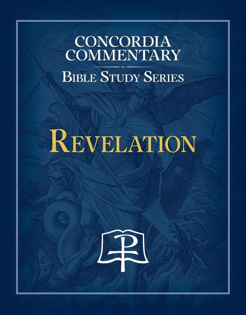 Revelation - Concordia Commentary Bible Study Series