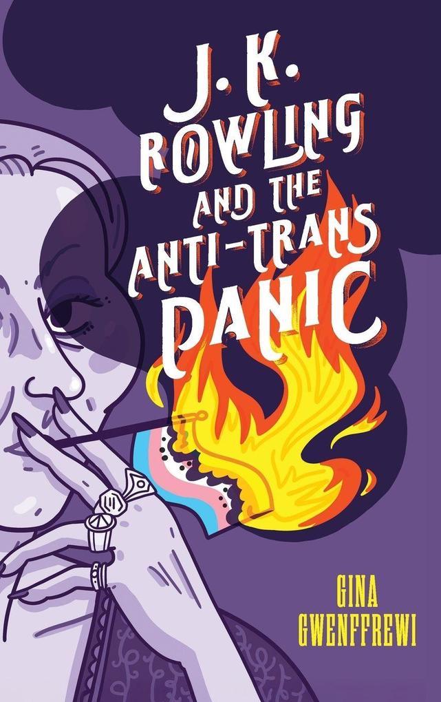 J. K. Rowling and the Anti-Trans Panic