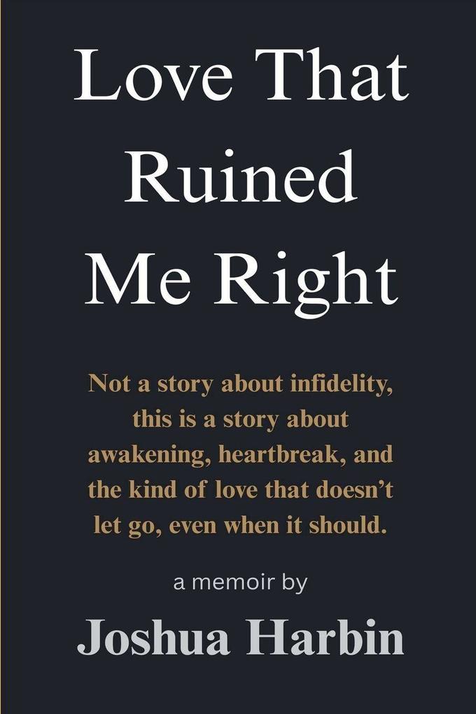 Love That Ruined Me Right