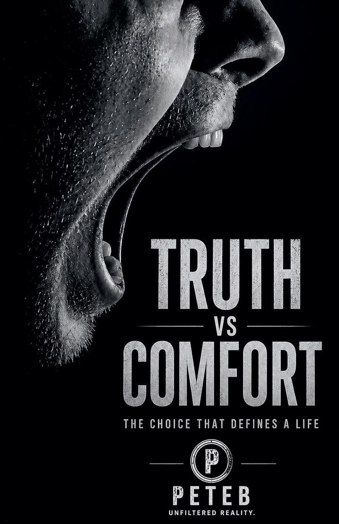Truth Vs Comfort