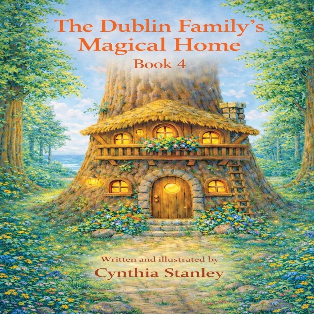 The Dublin Family Magical Home - Book 4 - Andy's Hospital Adventure