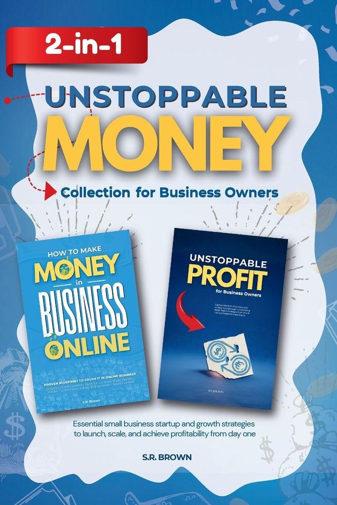 Unstoppable Money 2-In-1 Collection for Business Owners