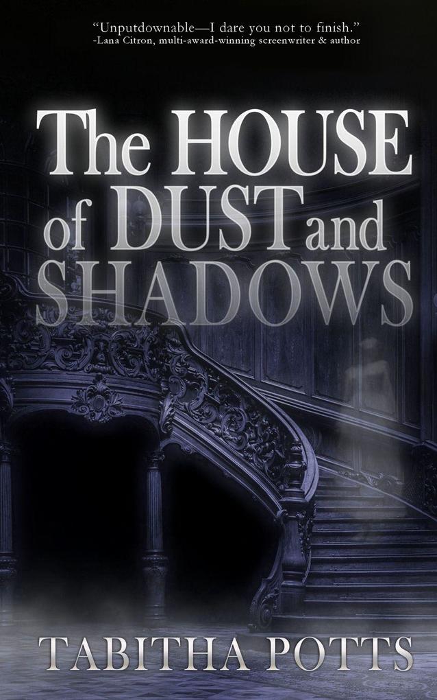The House of Dust and Shadows