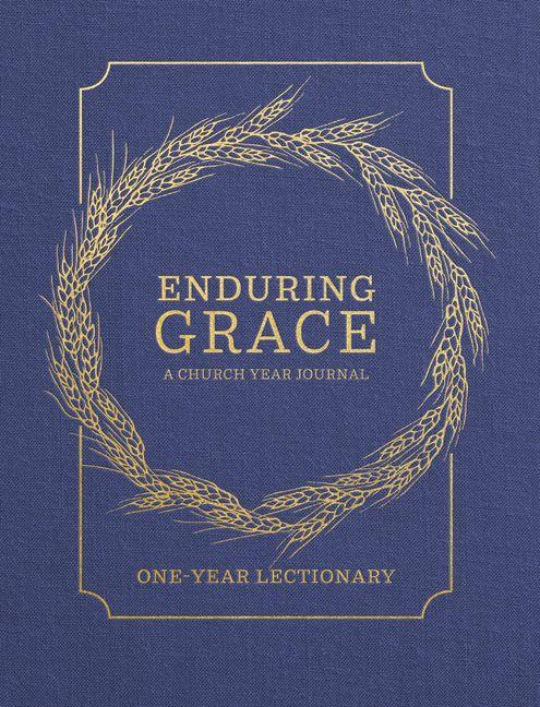 Enduring Grace: A Church Year Journal - One Year Lectionary
