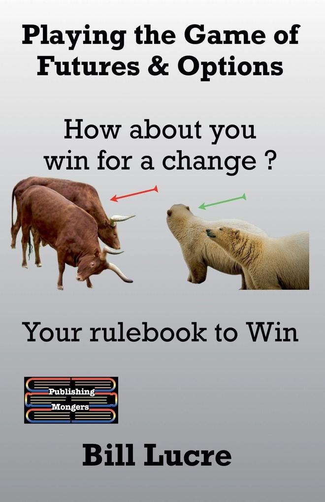 Playing the Game of Futures & Options