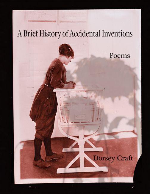 A Brief History of Accidental Inventions Volume 47