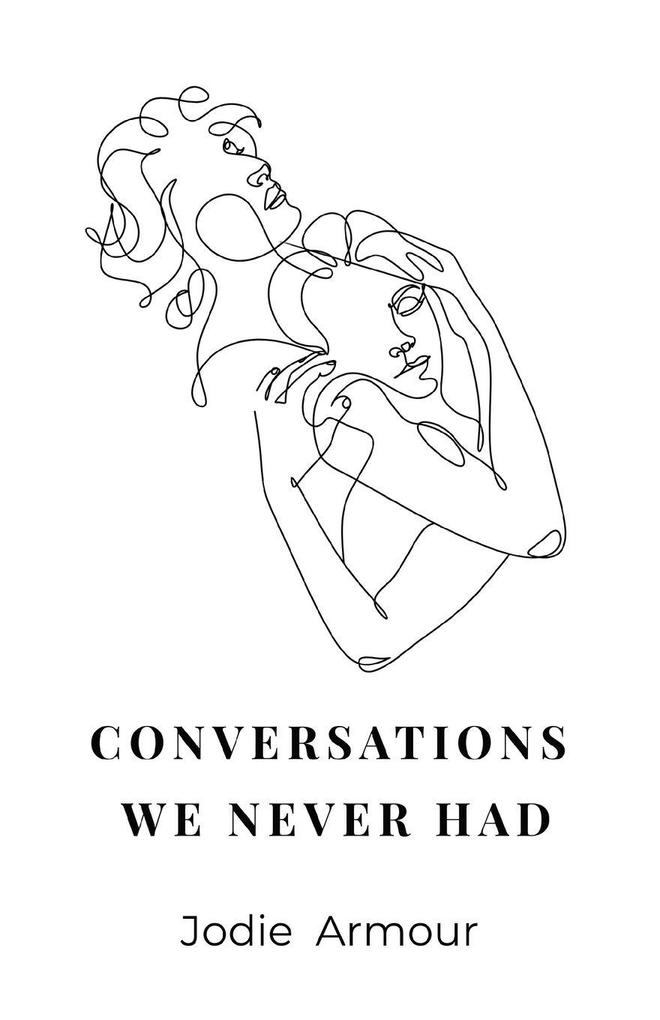 Conversations We Never Had