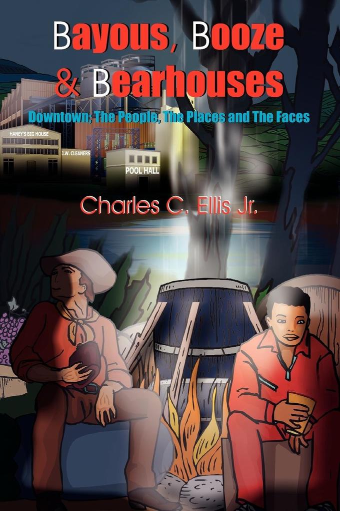 Bayous Booze and Bearhouses