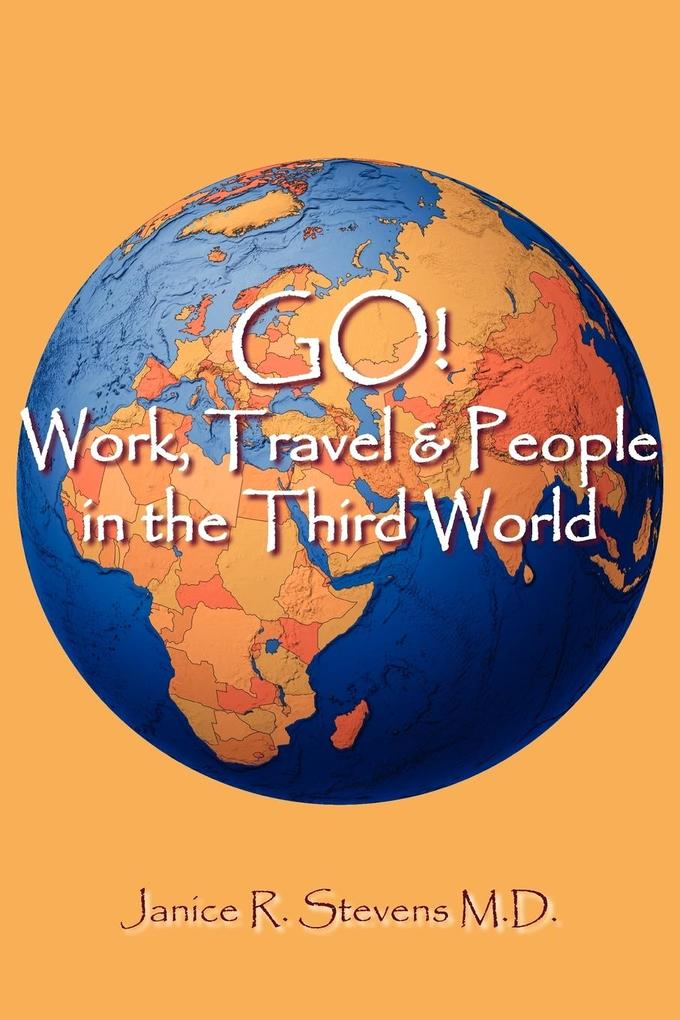 GO! Work Travel & People in the Third World