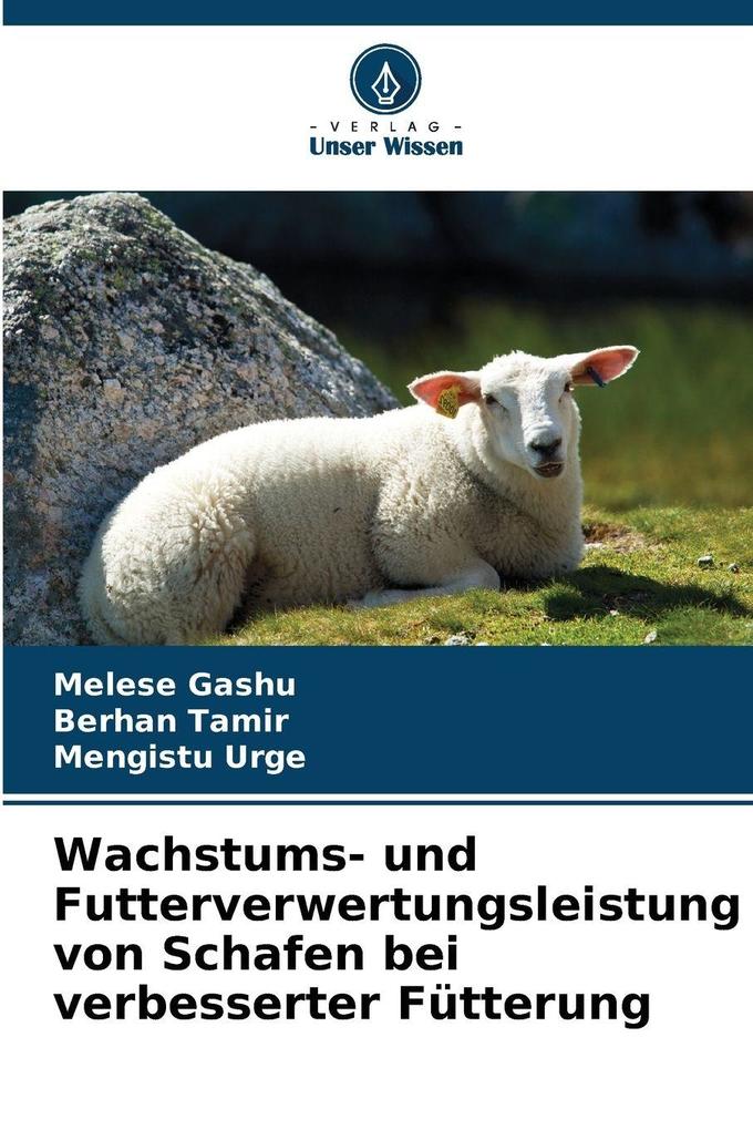 Wachstums- und Futterverwertungsleistung von Schafen bei verbesserter Fütterung