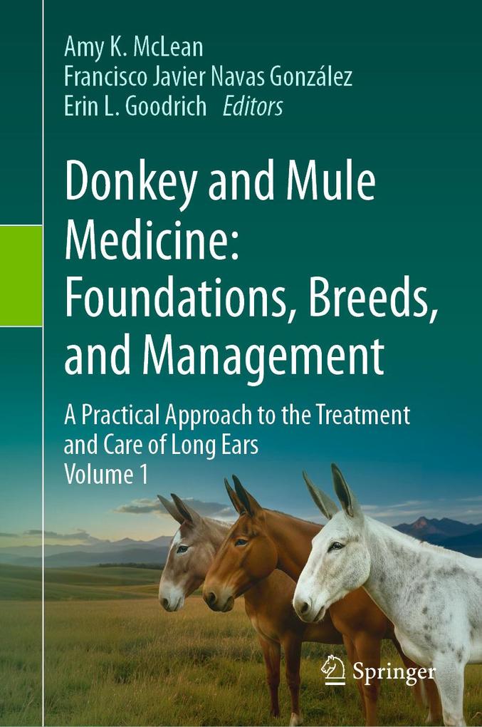 Donkey and Mule Medicine: Foundations Breeds and Management