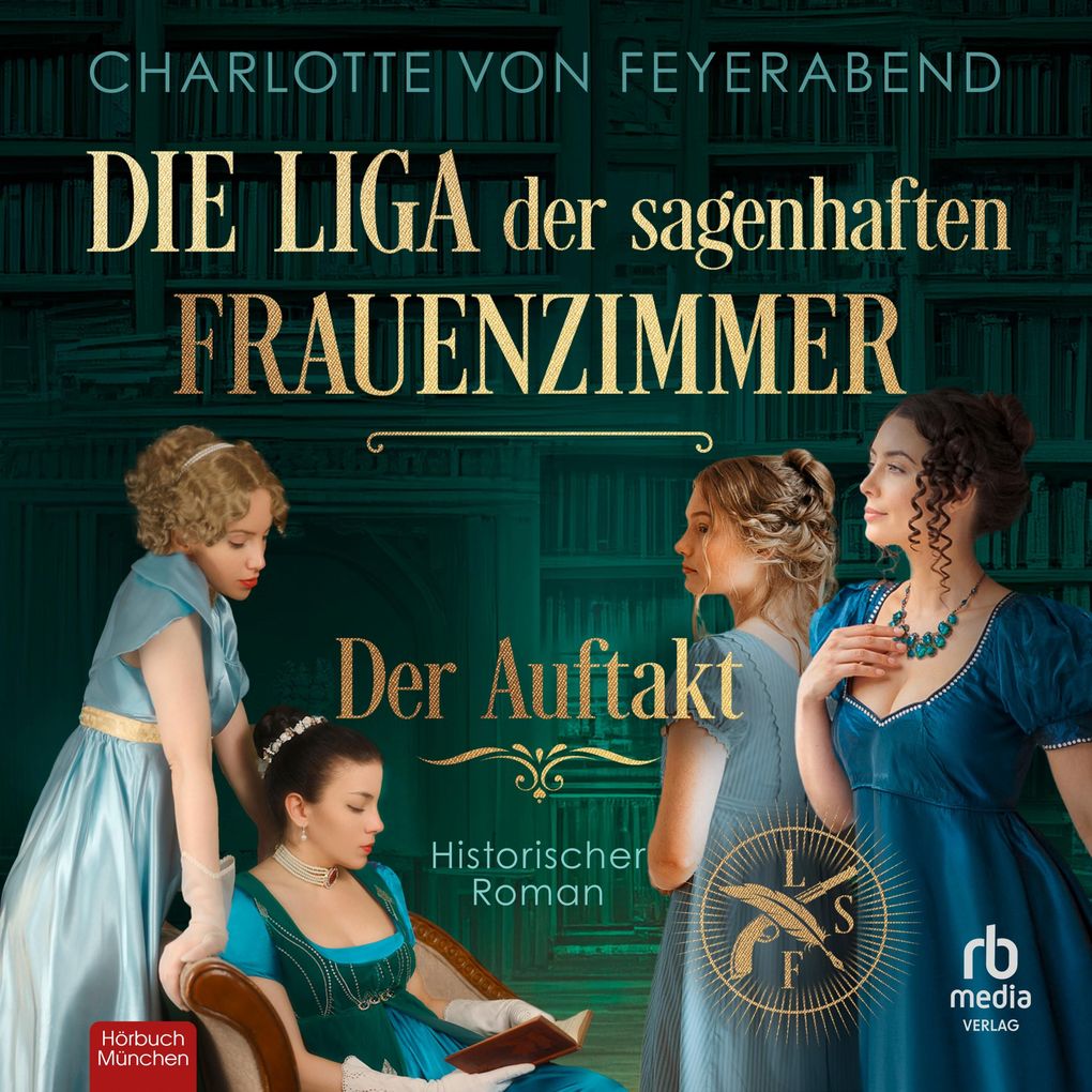 Die Liga der sagenhaften Frauenzimmer - Der Auftakt