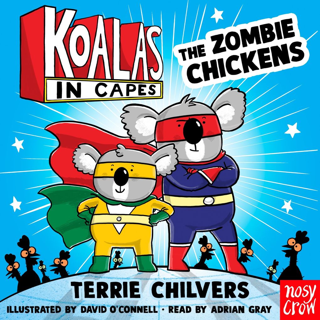 Koalas in Capes: The Zombie Chickens
