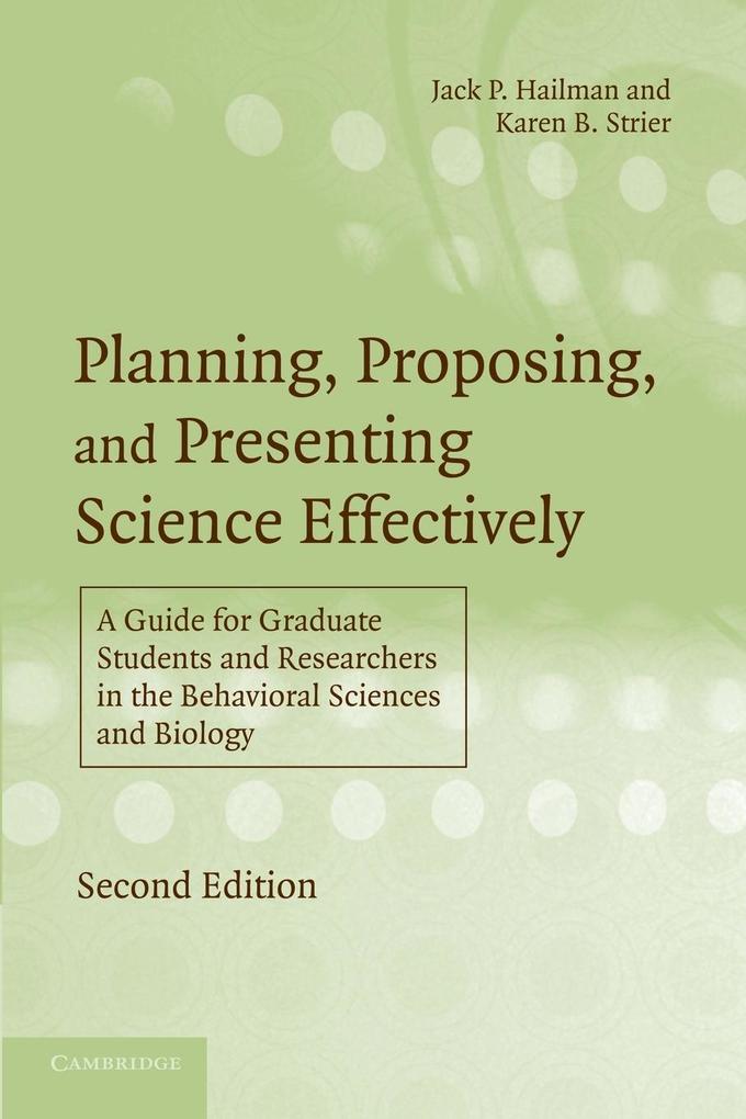 Planning Proposing and Presenting Science Effectively