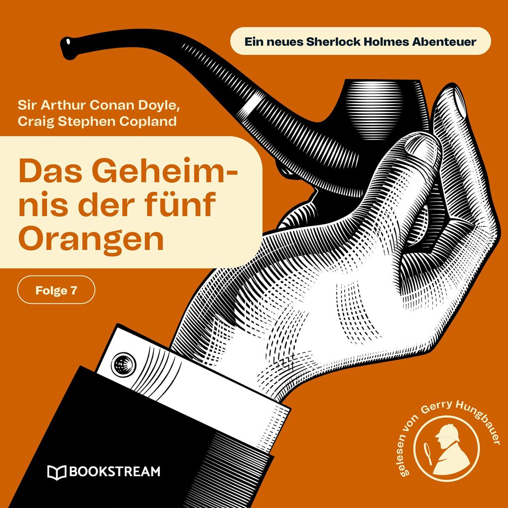 Das Geheimnis der fünf Orangen (Ein neues Sherlock Holmes Abenteuer Folge 7)