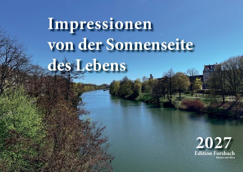 Impressionen von der Sonnenseite des Lebens